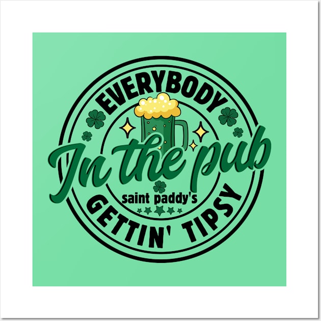 Everybody in the Pub, Gettin Tipsy, St Patricks Day Funny Wall Art by JDVNart